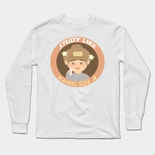 Study Like Kang Sol A - Cute KDrama Study Motivation Long Sleeve T-Shirt